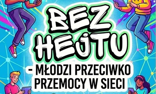 Zdjęcie do &bdquo;BEZ HEJTU-MŁODZI PRZECIWKO PRZEMOCY W SIECI&rdquo;